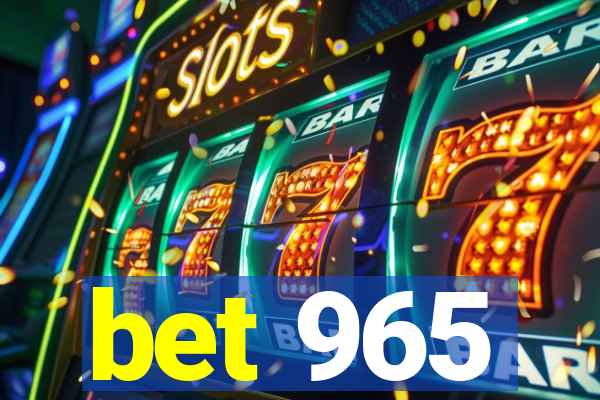 bet 965